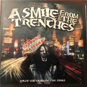 A Smile From The Trenches - Leave The Gambling For Vegas flac album