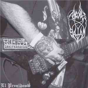 Agents Of Satan / Paranoid Freak Out - El Presidente / Paranoid Freak Out flac album