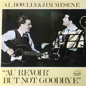 Al Bowlly, Jimmy Mesene - Au Revoir But Not Goodbye flac album