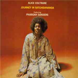 Alice Coltrane Featuring Pharoah Sanders - Journey In Satchidananda flac album