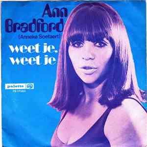 Ann Bradford - Weet Je, Weet Je /Zou Dit Een Einde Zijn ? flac album