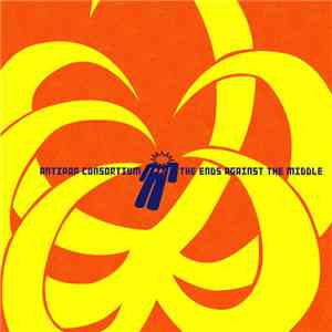 Antipop Consortium - The Ends Against The Middle flac album