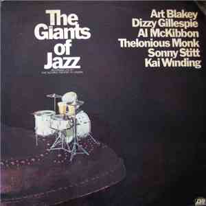 Art Blakey, Dizzy Gillespie, Al McKibbon, Thelonious Monk, Sonny Stitt, Kai Winding - The Giants Of Jazz flac album