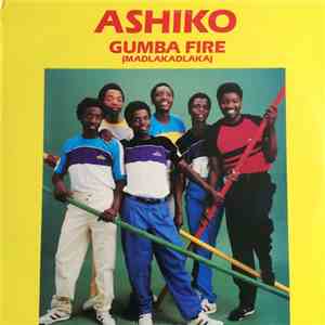 Ashiko - Gumba Fire (Madlakadlaka) flac album