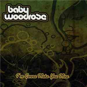 Baby Woodrose - I'm Gonna Make You Mine flac album