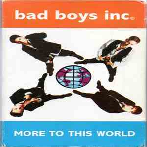 Bad Boys Inc. - More To This World flac album