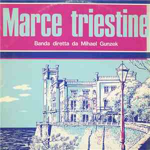 Banda Diretta Da Mihael Gunzek - Marce Triestine flac album