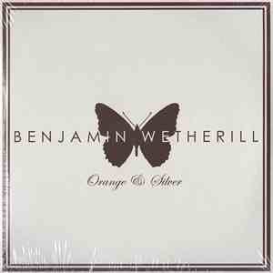 Benjamin Wetherill - Orange & Silver flac album