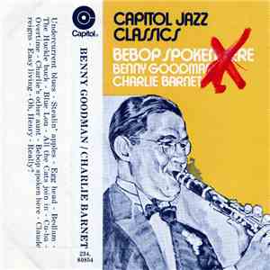 Benny Goodman, Charlie Barnet - Bebop Spoken Here flac album