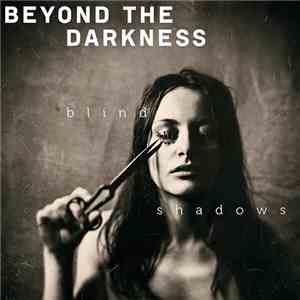 Beyond The Darkness - Blind Shadows flac album