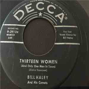 Bill Haley And His Comets - Thirteen Women (And Only One Man In Town) / (We're Gonna) Rock Around The Clock flac album