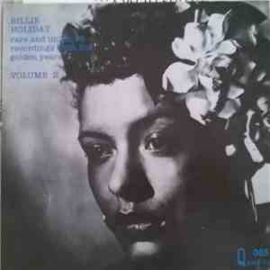 Billie Holiday - Rare And Unissued Recordings From The Golden Years - Volume 2 flac album