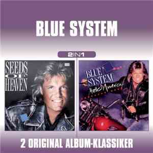 Blue System - Seeds Of Heaven / Hello America flac album