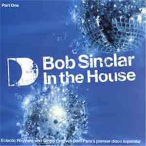 Bob Sinclar - In The House (Part One) flac album