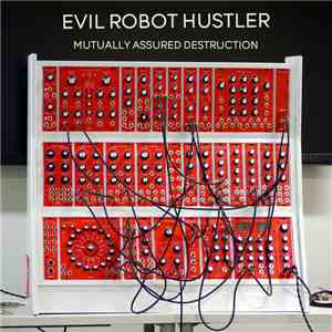 Brandon Evans  - Evil Robot Hustler - Mutually Assured Destruction flac album