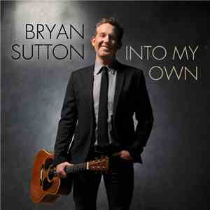 Bryan Sutton - Into My Own flac album