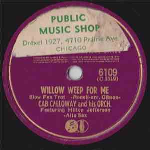 Cab Calloway And His Orch. - Willow Weep For Me / Jonah Joins The Cab flac album