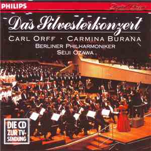 Carl Orff - Berliner Philharmoniker / Seiji Ozawa - Das Silvesterkonzert - Carl Orff - Carmina Burana flac album
