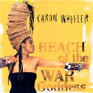 Caron Wheeler - Beach Of The War Goddess flac album