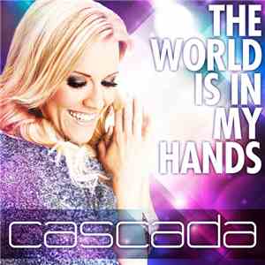 Cascada - World Is In My Hands flac album