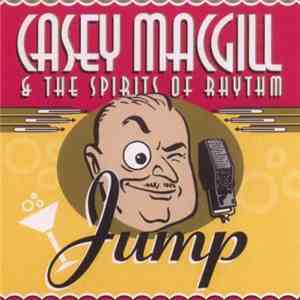 Casey MacGill & The Spirits Of Rhythm  - Jump flac album