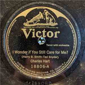 Charles Hart , Elliott Shaw - I Wonder If You Still Care For Me? / Remember The Rose flac album