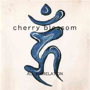 Cherry Blossom  - All My Relation flac album