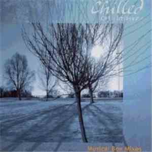 Chilled By Nature - Musical Box Mixes flac album
