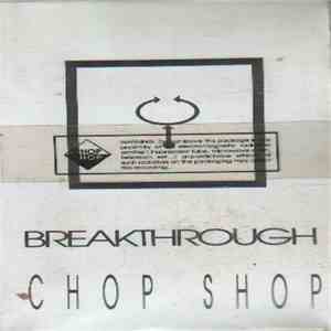 Chop Shop  - Breakthrough flac album