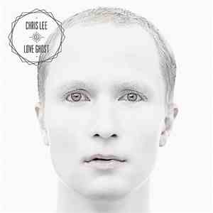 Chris Lee  - Love Ghost flac album