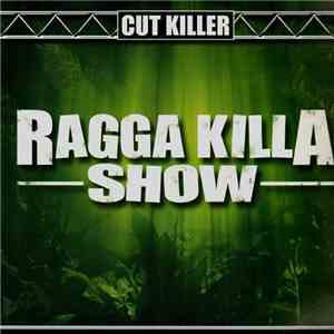 Cut Killer - Ragga Killa Show flac album