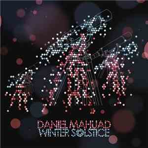 Daniel Mahuad - Winter Solstice flac album