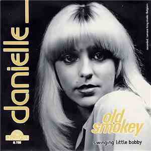 Danielle  - Old Smokey / Swinging Little Bobby flac album