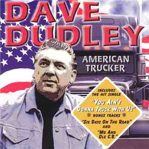 Dave Dudley - American Trucker flac album