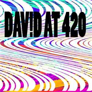 David At 420 - David At 420 Is A Specific Kind Of David flac album