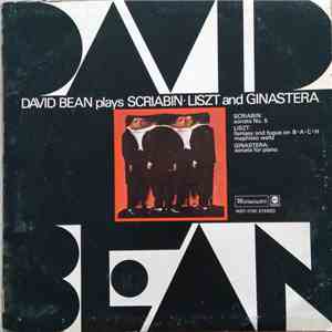 David Bean  Plays Liszt, Scriabin, Ginastera - Plays Liszt, Scriabin and Ginastera flac album