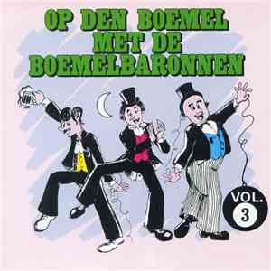 De Boemelbaronnen - Op Den Boemel Met De Boemelbaronnen Vol. 3 flac album