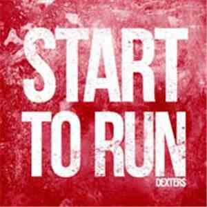 Dexters - Start To Run flac album