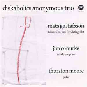 Diskaholics Anonymous Trio - Diskaholics Anonymous Trio flac album