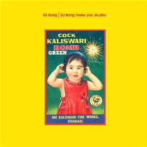 DJ Bang - DJ Bang Make You Jiu-Jitsu flac album