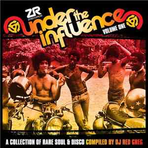 DJ Red Greg - Under The Influence Volume One (A Collection Of Rare Soul & Disco) flac album