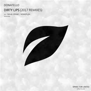 Donatello  - Dirty Lips (2017 Remixes) flac album