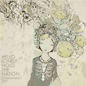 Downliners Sekt - Hello Lonely, Hold The Nation flac album
