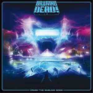 Dr Living Dead! - Crush The Sublime Gods flac album