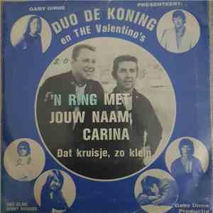 Duo De Koning En The Valentino's - 'n Ring Met Jouw Naam, Carina flac album