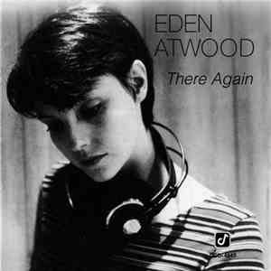 Eden Atwood - There Again flac album