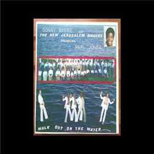 Edward "Sonny" Byers, The New Jerusalem Singers - Walk Out On The Water... flac album