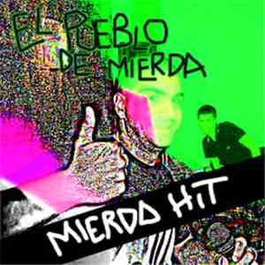 El Pueblo De Mierda - Mierda Hit flac album