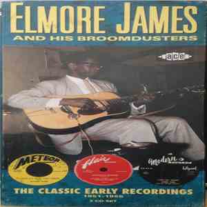 Elmore James & His Broomdusters - The Classic Early Recordings: 1951-1956 flac album