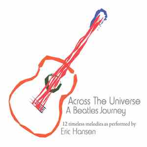 Eric Hansen  - Across the Universe. A Beatles Journey flac album